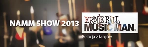 Ernie Ball & Music Man na NAMM 2013 - Relacja z targów