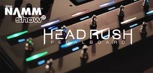 NAMM2017: HeadRush Pedalboard - Mnogość  brzmień w jednym