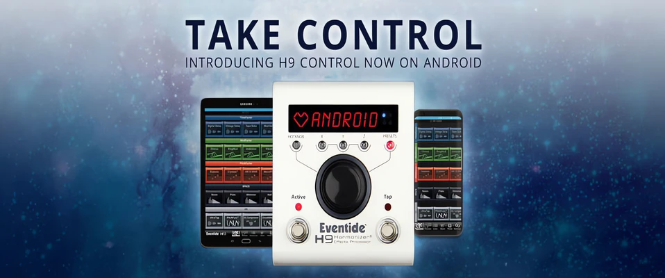 Eventide prezentuje aplikację H9 Control Android App