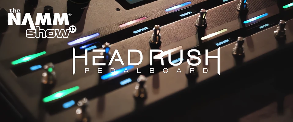 NAMM2017: HeadRush Pedalboard - Mnogość  brzmień w jednym